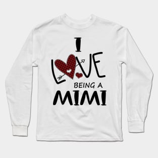 I Love Being A Mimi Long Sleeve T-Shirt